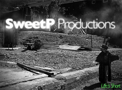 SweetP Productions - Life's Short